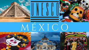 35 sitios de México declarados patrimonio de la humanidad por la UNESCO 