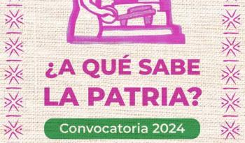 Convocatoria para cocineros mexicanos en la cuarta edición de "¿A qué sabe la patria?"