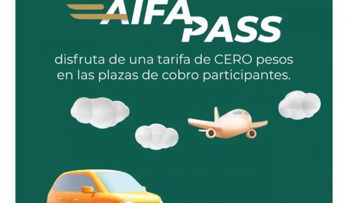 AIFA PASS facilita cruces gratuitos en autopistas para usuarios del Aeropuerto Internacional Felipe Ángeles