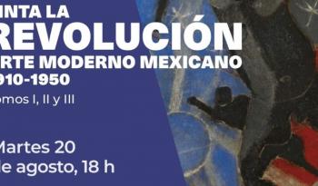 Presentan tercer volumen de "Pinta la Revolución", arte moderno mexicano 1910-1950