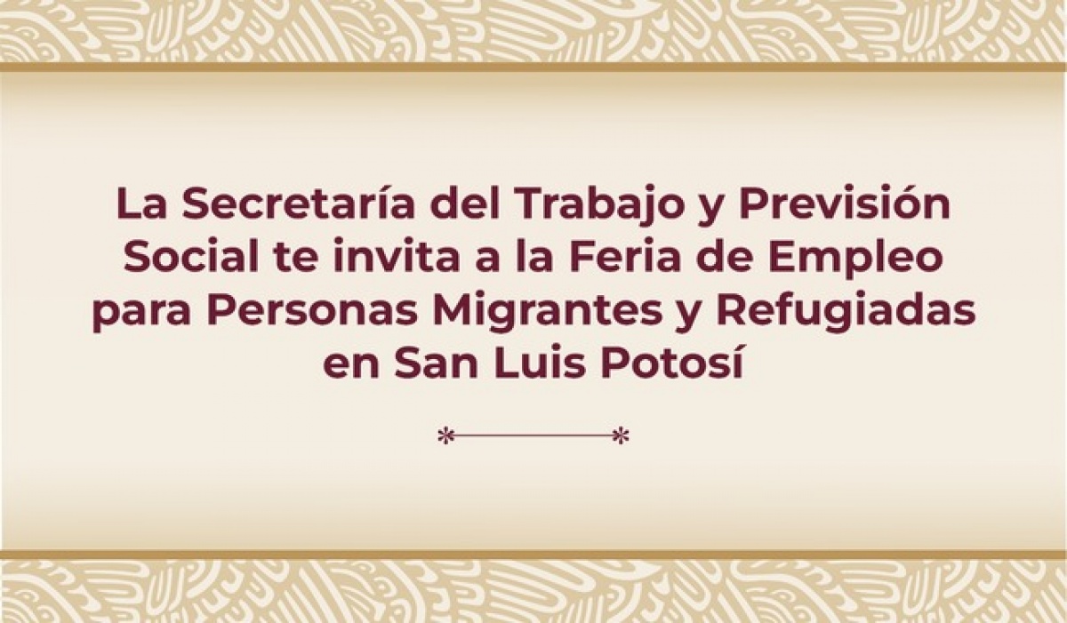 Feria de Empleo en San Luis Potosí: oportunidades para migrantes y refugiados