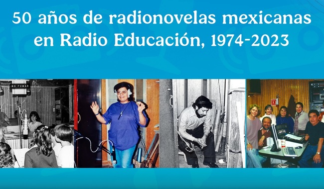 Radionovelas de Radio Educación y legado de Margarita García Flores ingresan a Memoria del Mundo