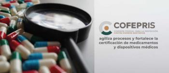 COFEPRIS agiliza aprobación de ensayos clínicos con reconocimiento de agencias internacionales