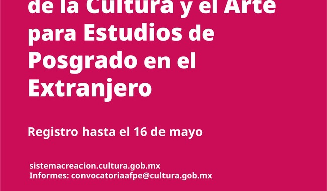 Lanzan convocatoria para estudios de posgrado en el extranjero en arte y cultura