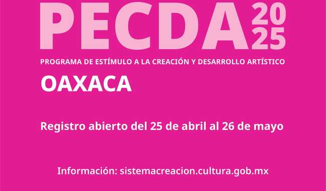 Abren convocatoria PECDA Oaxaca 2025 con nueva categoría para colectivas indígenas y afromexicanas