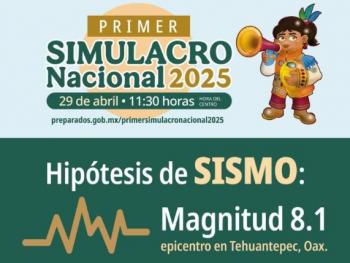 Primer Simulacro Nacional 2025 movilizará a más de 7 millones de personas en todo México