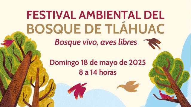 Festival ambiental celebra el primer aniversario del Bosque de Tláhuac como Área Natural Protegida