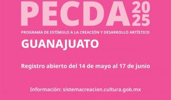 Abren convocatoria PECDA Guanajuato 2025 para artistas, creadoras y colectivos culturales