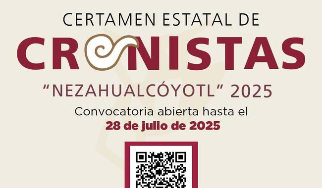 Lanzan Certamen Estatal de Cronistas 'Nezahualcóyotl' 2025 para preservar la memoria cultural del Edoméx