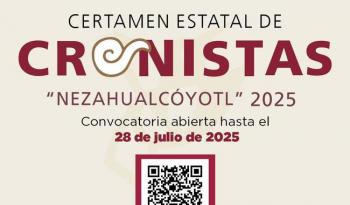 Lanzan Certamen Estatal de Cronistas 'Nezahualcóyotl' 2025 para preservar la memoria cultural del Edoméx
