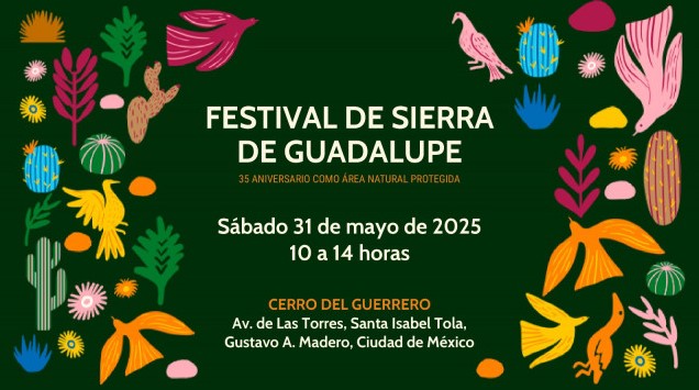 Celebrarán 35 años de la Sierra de Guadalupe como Área Natural Protegida con festival ambiental