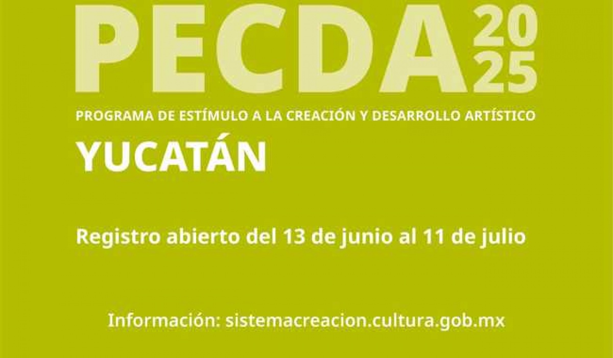 Abren convocatoria PECDA Yucatán 2025 con nueva categoría para colectivas artísticas de mujeres