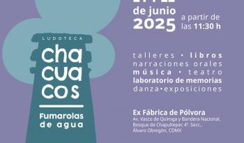 Inauguran ludoteca "Chacuacos, fumarolas de agua" en la Ex Fábrica de Pólvora de Chapultepec