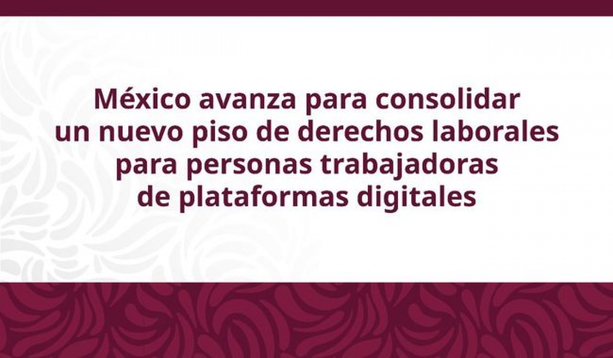 Reforma laboral para plataformas digitales inicia en México el 1 de julio con programa piloto