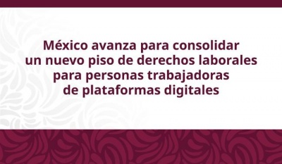 Reforma laboral para plataformas digitales inicia en México el 1 de julio con programa piloto
