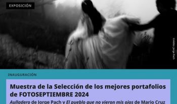 Centro de la Imagen exhibe fotografía emergente con memoria e identidad en FOTOSEPTIEMBRE 2024