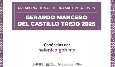 Anuncian finalistas del Premio Nacional de Dramaturgia Joven Gerardo Mancebo del Castillo Trejo 2025