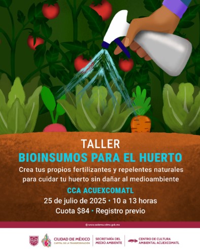 Impartirán taller de bioinsumos para huertos en CDMX con enfoque agroecológico