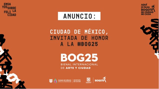 Ciudad de México será invitada de honor en la Bienal Internacional de Arte y Ciudad BOG25