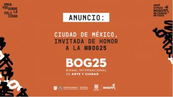 Ciudad de México será invitada de honor en la Bienal Internacional de Arte y Ciudad BOG25