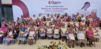 Quintana Roo reconoce oficialmente a parteras tradicionales como patrimonio vivo en histórico encuentro