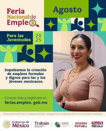 Feria Nacional de Empleo para las Juventudes 2025 ofrecerá 37 mil vacantes en agosto