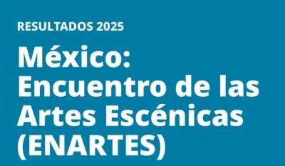 Enartes 2025 impulsa 76 obras escénicas con estímulos para su profesionalización y movilidad