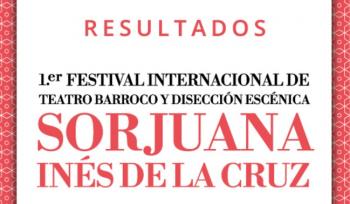 Anuncian Primer Festival Internacional de Teatro Barroco y Disección Escénica en homenaje a Sor Juana