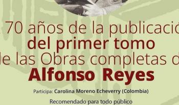 INBAL conmemora 70 años del primer tomo de las Obras Completas de Alfonso Reyes con charla virtual