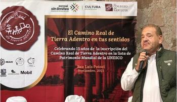 San Luis Potosí celebra patrimonio del Camino Real de Tierra Adentro con actividades culturales