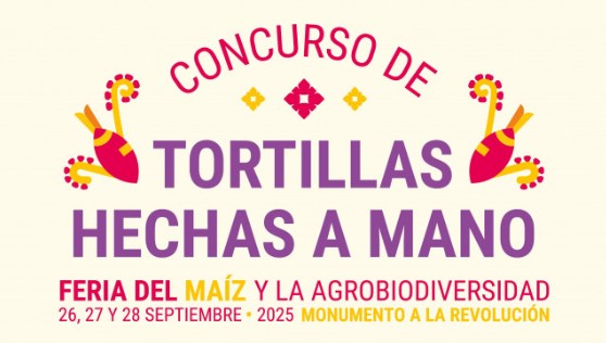 Concurso de tortillas a mano en la Feria del Maíz: 28 de septiembre en el Monumento a la Revolución