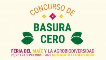 SEDEMA lanza concurso Basura Cero en la Feria del Maíz para eliminar plásticos y unicel en CDMX