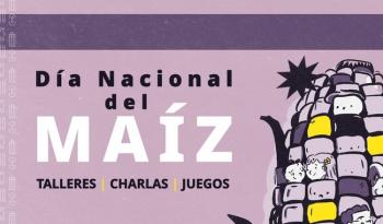 Los Pinos celebra el Día Nacional del Maíz con talleres, charlas y gastronomía tradicional