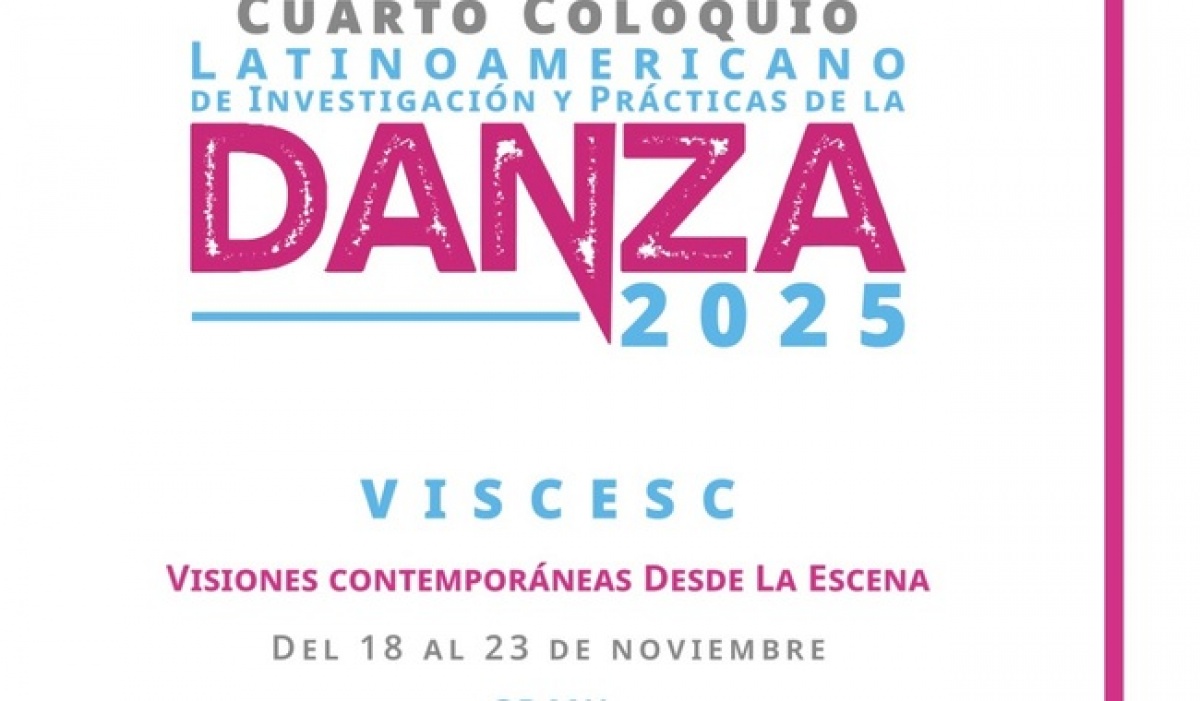 Convocatoria abierta para el Cuarto Coloquio Latinoamericano de Investigación y Prácticas de la Danza 2025