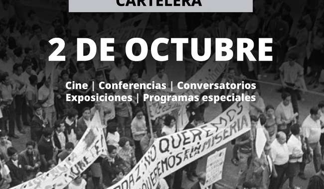 Cultura conmemora el 2 de octubre de 1968 con cine, exposiciones y programación especial en radio y TV