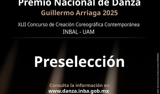 Premio Nacional de Danza Guillermo Arriaga 2025 reúne 28 proyectos finalistas de 11 estados del país