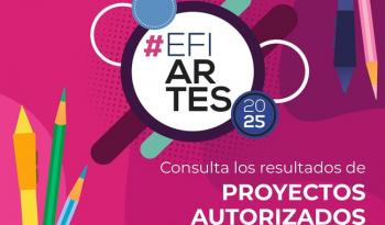 EFIARTES 2025 impulsa 120 proyectos culturales con inversión de 250 millones de pesos
