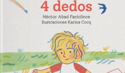 “4 dedos” de Héctor Abad Faciolince gana el Premio Antonio García Cubas 2025 en la categoría Obra Infantil