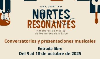 Nortes Resonantes celebra la diversidad musical del norte de México con homenajes y conciertos gratuitos en Sonora y Chihuahua