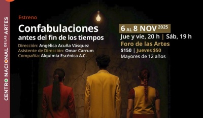 Cenart presenta “Confabulaciones antes del fin de los tiempos”, una obra que explora el colapso humano y social