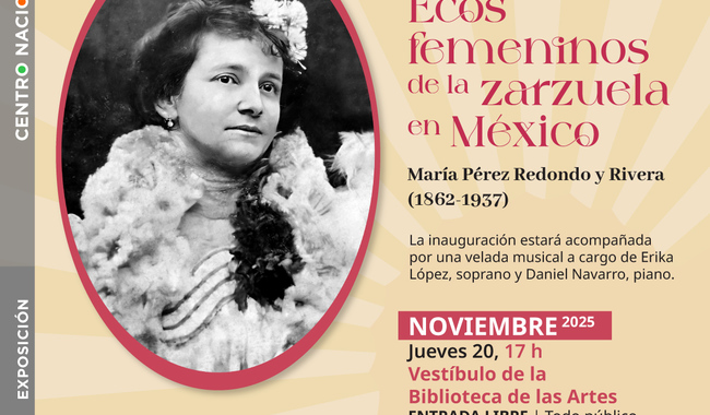 Cenart inaugura exposición Ecos femeninos de la zarzuela en México para rescatar la memoria del género