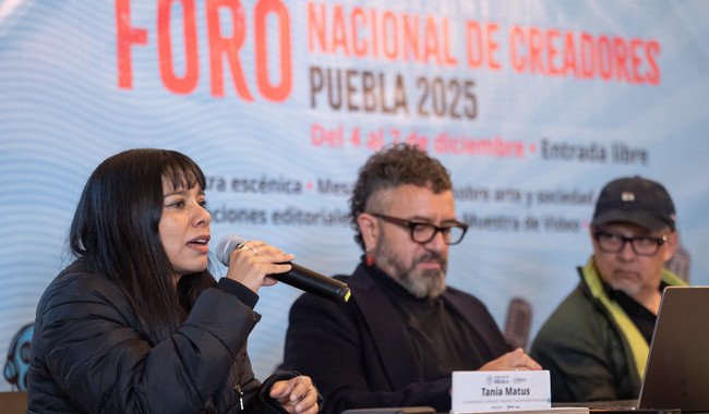 Foro Nacional de Creadores 2025 se realizará por primera vez fuera de CDMX en Puebla
