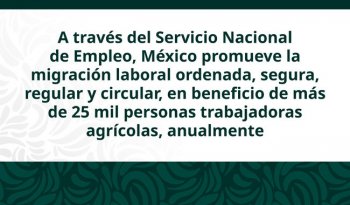 PTAT: 51 años como modelo ejemplar de movilidad laboral México-Canadá