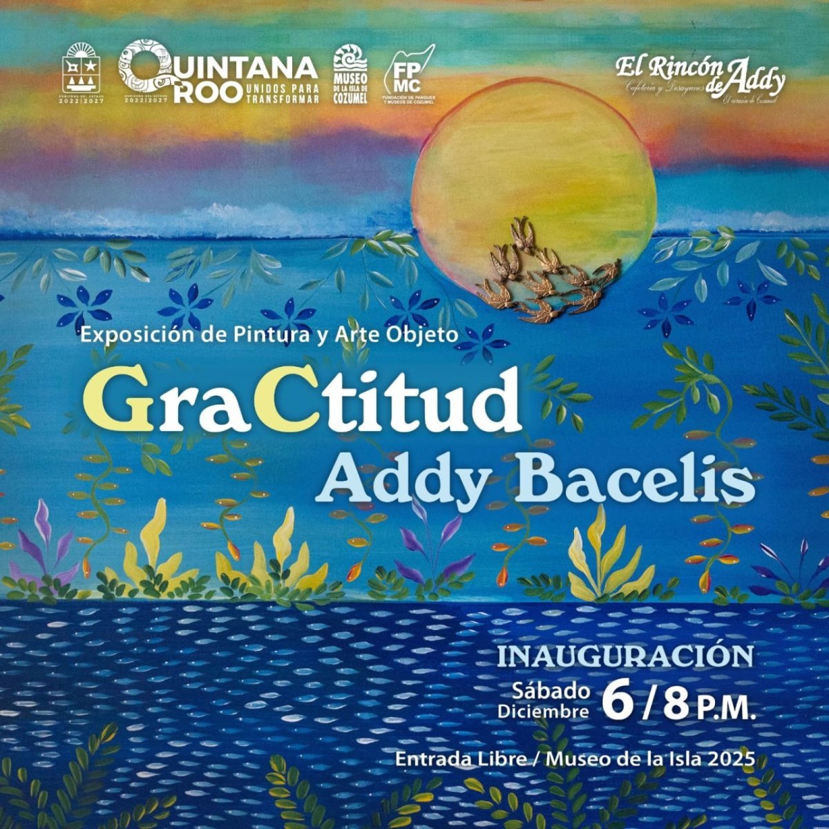 FPMC invita a inauguración gratuita de 'GraCtitud', exposición que cierra ciclo creativo de 10 años de Addy Bacelis