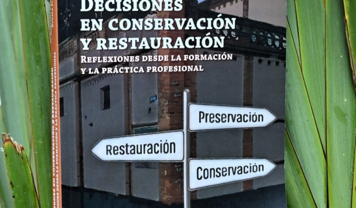 Publican libro sobre decisiones en conservación y restauración desde la práctica profesional
