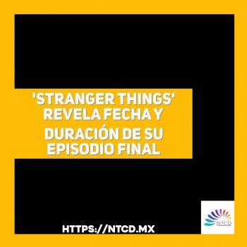'Stranger Things' revela fecha y duración de su episodio final