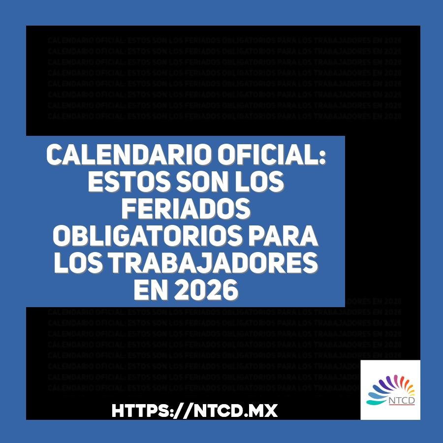 Calendario oficial: estos son los feriados obligatorios para los trabajadores en 2026