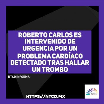 Roberto Carlos es intervenido de urgencia por un problema cardíaco detectado tras hallar un trombo