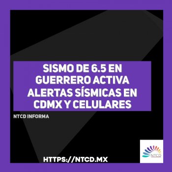 Sismo de 6.5 en Guerrero activa alertas sísmicas en CDMX y celulares