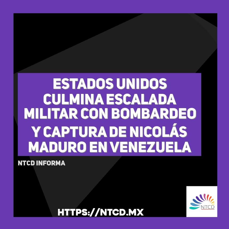Estados Unidos culmina escalada militar con bombardeo y captura de Nicol&aacute;s Maduro en Venezuela
